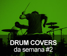 Drum Covers da Semana #2
