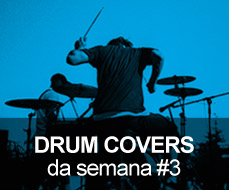 Drum Covers da Semana #3