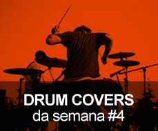 Drum Covers da Semana #4