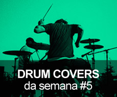 Drum Covers da Semana #7