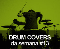 Drum Covers da Semana #13