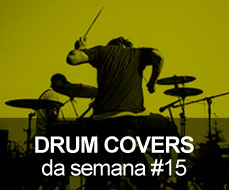 Drum Covers da Semana #15