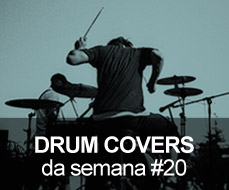 Drum Covers da Semana #20