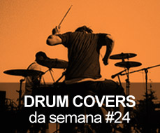 Drum Covers da Semana #24