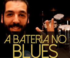 Vídeo aulas: A bateria no Blues com Eduardo Neto