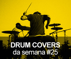 Drum Covers da Semana #25