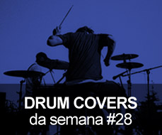 Drum Covers da Semana #28