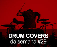 Drum Covers da Semana #29