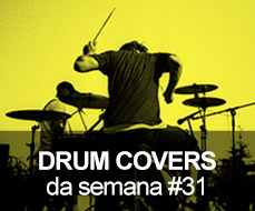 Drum Covers da Semana #31