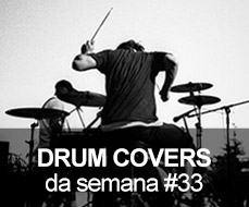 Drum Covers da Semana #33
