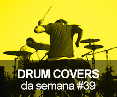 Drum Covers da Semana #38