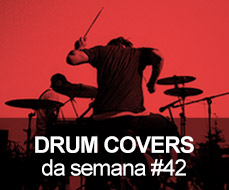 Drum Covers da Semana #42