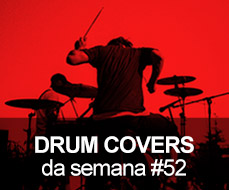 Drum Covers da Semana #52