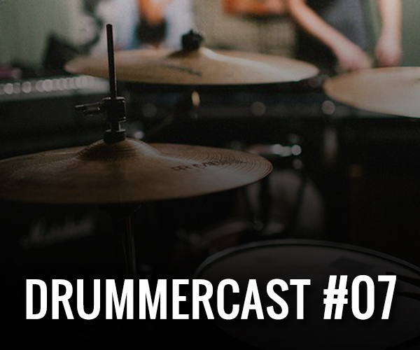 Drummercast #07 – Como é a rotina de um Baterista que atua na TV