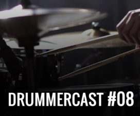 Drummercast #08 – Estude bateria com um professor