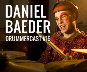 Daniel Baeder. Ex-baterista do Cirque du Soleil - Drummercast #15