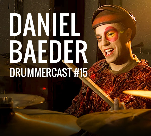 Daniel Baeder. Ex-baterista do Cirque du Soleil - Drummercast #15