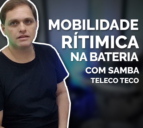 Mobilidade rítmica com Samba Teleco Teco Clube do Baterista